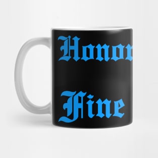 Honor Glory & Fine Chicks Mug